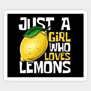 Just A Girl Who Loves Lemons Funny Magnet